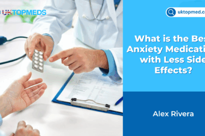 What is the Best Anxiety Medication with Less Side Effects?